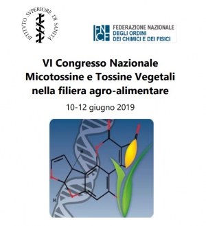 6Â° Congresso Nazionale Micotossine e Tossine vegetali nella Filiera Agro-Alimentare